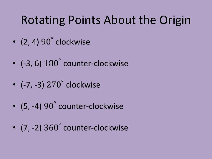 Rotating Points About the Origin • 