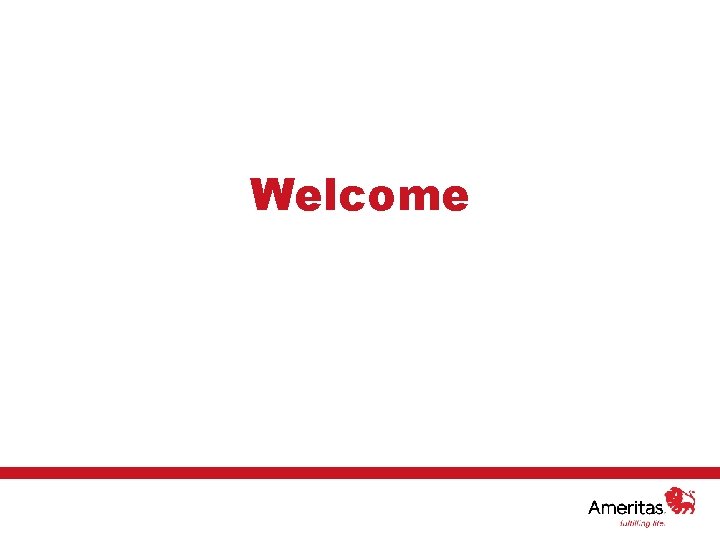 Welcome For internal use only. 