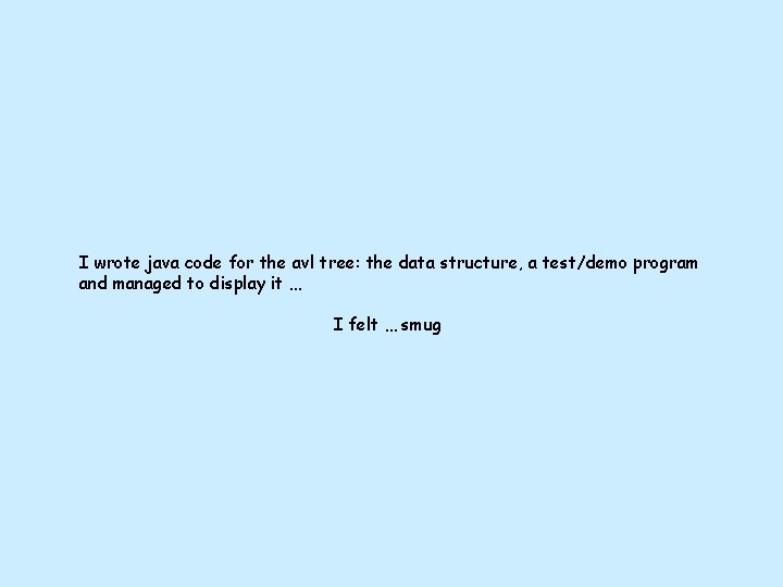 I wrote java code for the avl tree: the data structure, a test/demo program I wrote java code for the avl tree: the data structure, a test/demo program