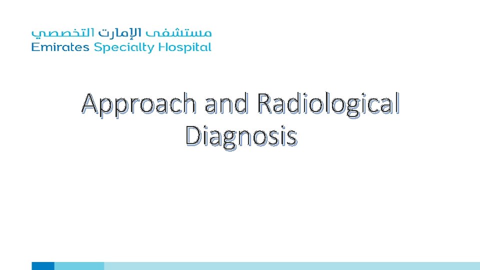 Approach and Radiological Diagnosis 