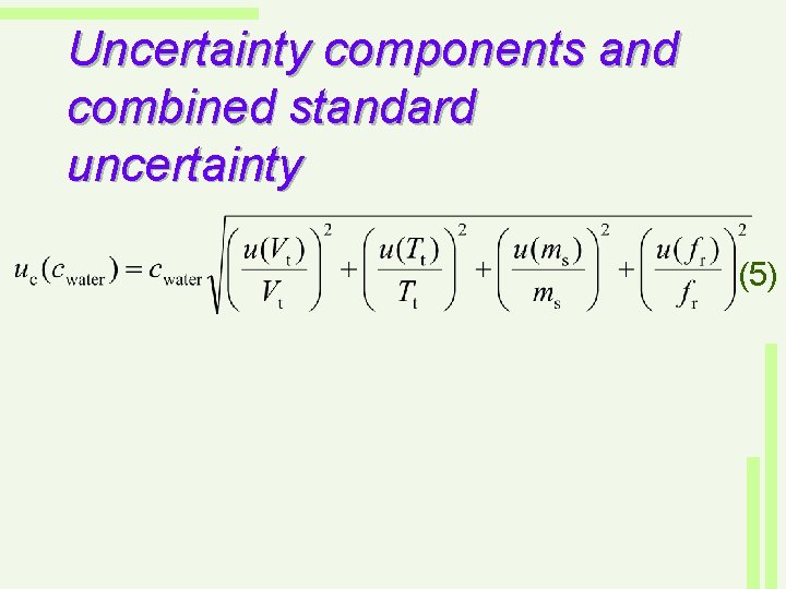 Uncertainty components and combined standard uncertainty (5) 