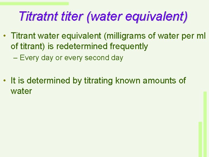 Titratnt titer (water equivalent) • Titrant water equivalent (milligrams of water per ml of