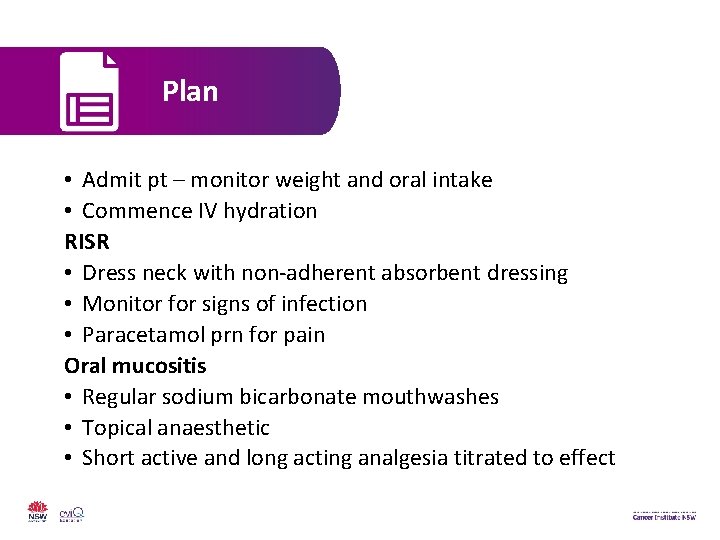 Plan • Admit pt – monitor weight and oral intake • Commence IV hydration
