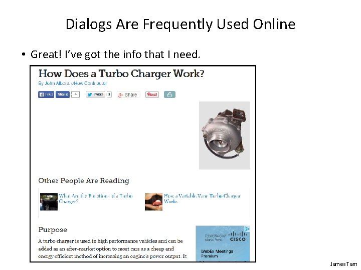 Dialogs Are Frequently Used Online • Great! I’ve got the info that I need.