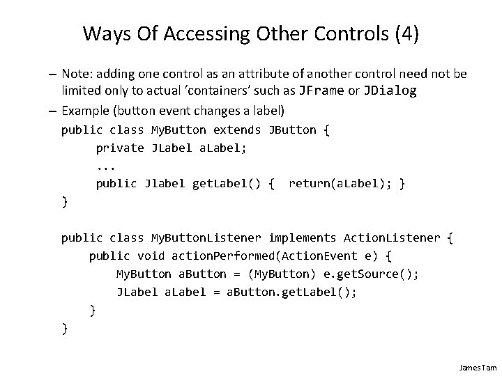 Ways Of Accessing Other Controls (4) – Note: adding one control as an attribute