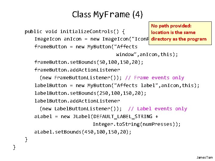 Class My. Frame (4) No path provided: public void initialize. Controls() { location is