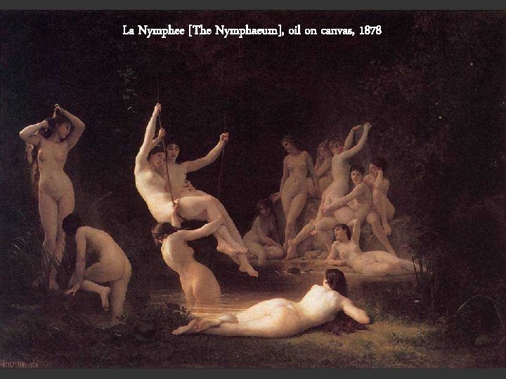La Nymphee [The Nymphaeum], oil on canvas, 1878 14 