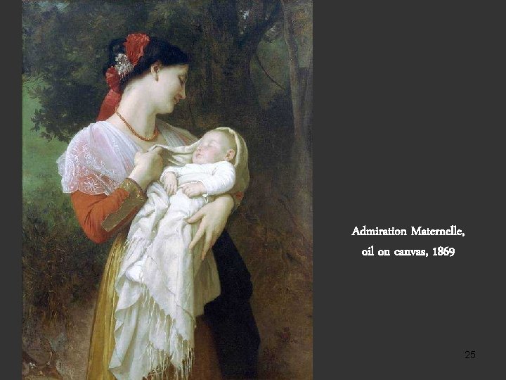 Admiration Maternelle, oil on canvas, 1869 25 