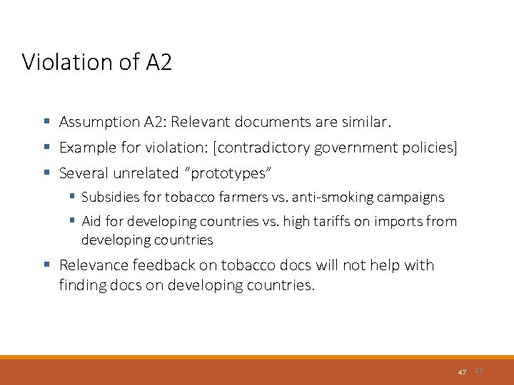 Violation of A 2 § Assumption A 2: Relevant documents are similar. § Example