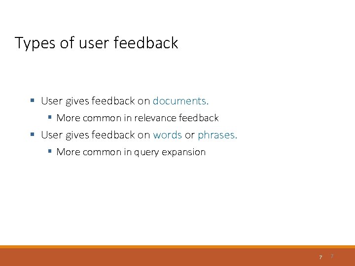 Types of user feedback § User gives feedback on documents. § More common in
