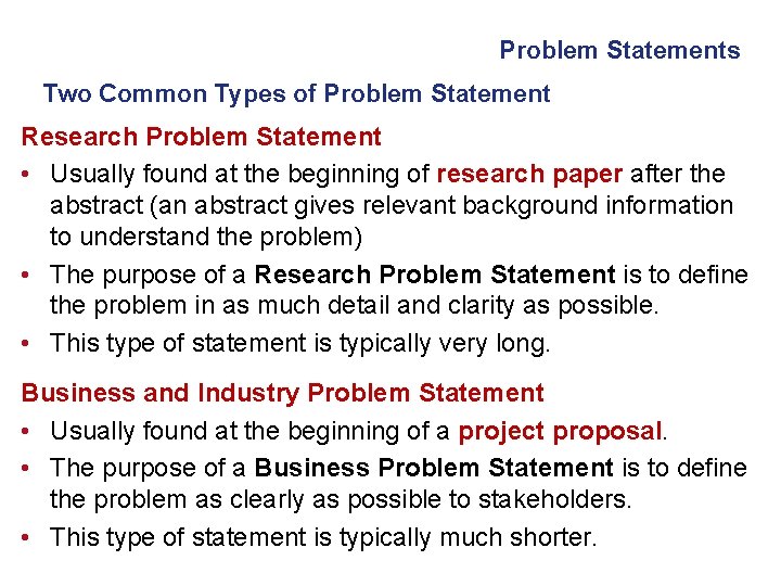 Problem Statements Two Common Types of Problem Statement Research Problem Statement • Usually found Problem Statements Two Common Types of Problem Statement Research Problem Statement • Usually found