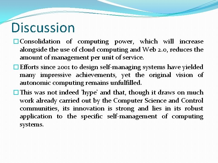 Discussion �Consolidation of computing power, which will increase alongside the use of cloud computing