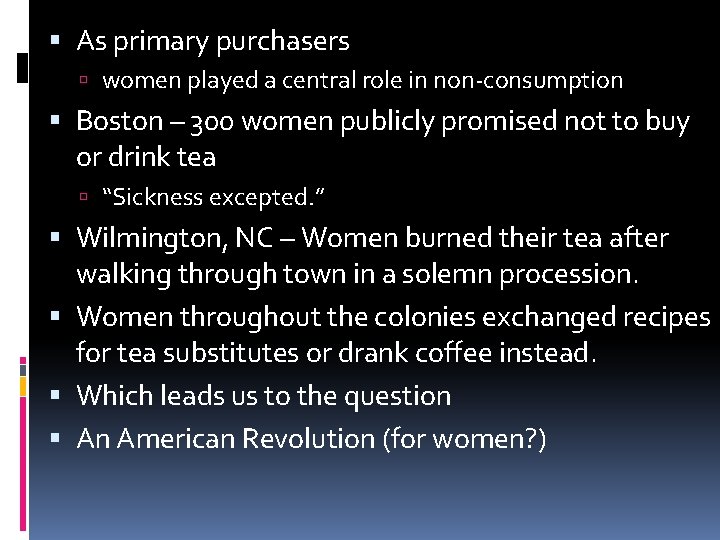  As primary purchasers women played a central role in non-consumption Boston – 300