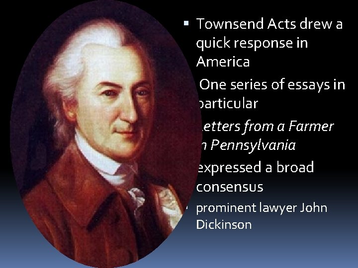  Townsend Acts drew a quick response in America One series of essays in