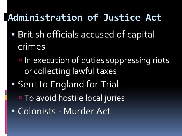 Administration of Justice Act British officials accused of capital crimes In execution of duties