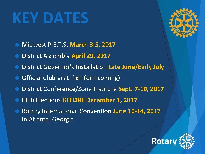 KEY DATES Midwest P. E. T. S. March 3 -5, 2017 District Assembly April
