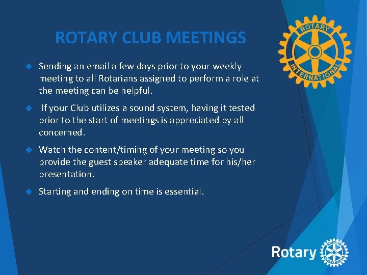 ROTARY CLUB MEETINGS Sending an email a few days prior to your weekly meeting