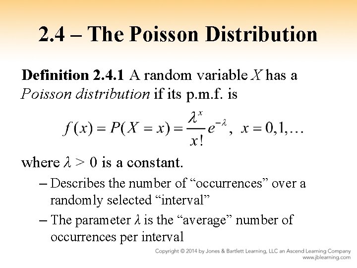 2. 4 – The Poisson Distribution Definition 2. 4. 1 A random variable X