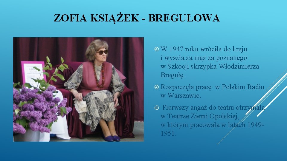 ZOFIA KSIĄŻEK - BREGUŁOWA W 1947 roku wróciła do kraju i wyszła za mąż