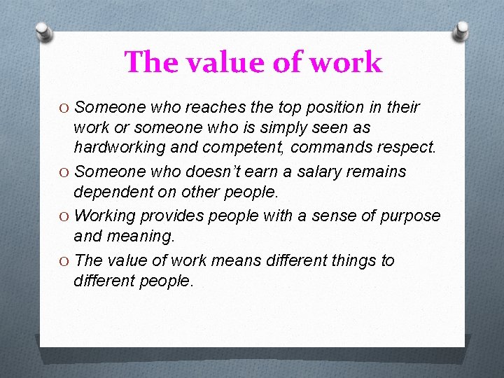 The value of work O Someone who reaches the top position in their work