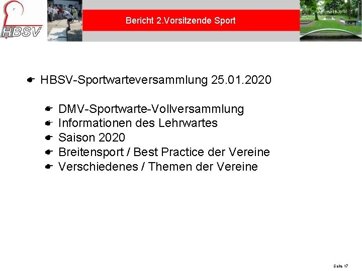 Bericht 2. Vorsitzende Sport HBSV-Sportwarteversammlung 25. 01. 2020 DMV-Sportwarte-Vollversammlung Informationen des Lehrwartes Saison 2020
