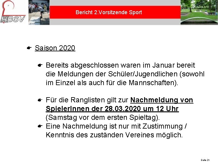 Bericht 2. Vorsitzende Sport Saison 2020 Bereits abgeschlossen waren im Januar bereit die Meldungen