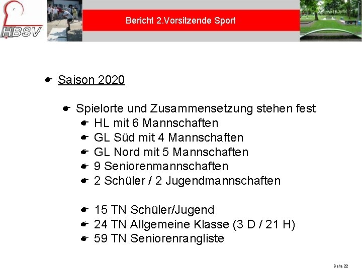 Bericht 2. Vorsitzende Sport Saison 2020 Spielorte und Zusammensetzung stehen fest HL mit 6