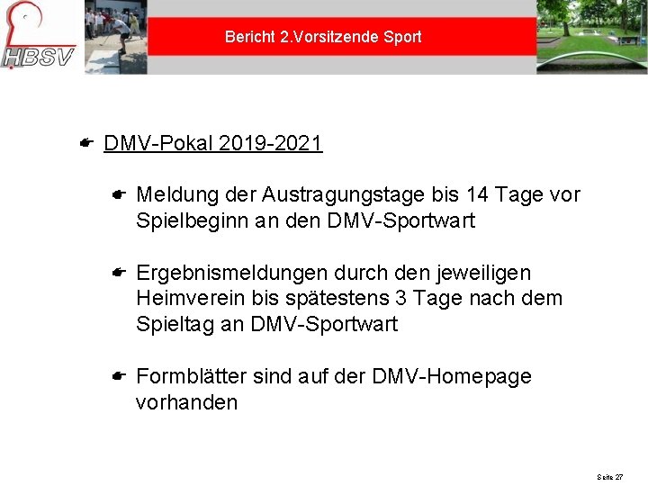 Bericht 2. Vorsitzende Sport DMV-Pokal 2019 -2021 Meldung der Austragungstage bis 14 Tage vor