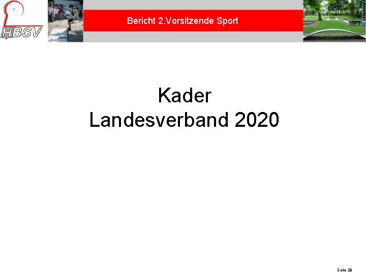 Bericht 2. Vorsitzende Sport Kader Landesverband 2020 24. 05. 2021 Seite 28 