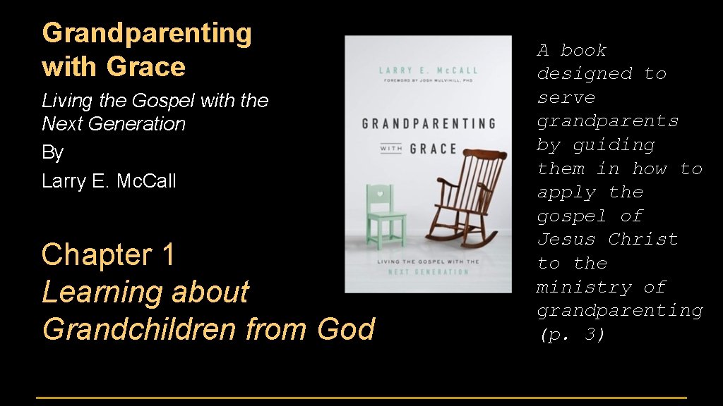Grandparenting with Grace Living the Gospel with the Next Generation By Larry E. Mc.
