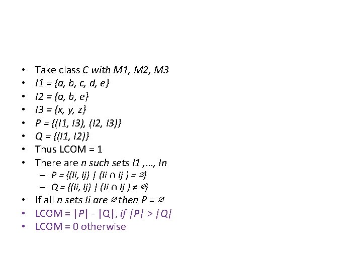 Take class C with M 1, M 2, M 3 I 1 = {a,