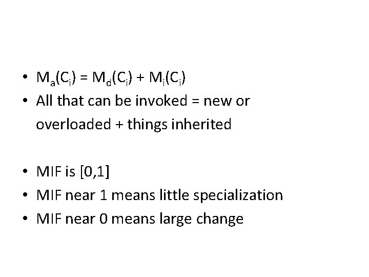  • Ma(Ci) = Md(Ci) + Mi(Ci) • All that can be invoked =