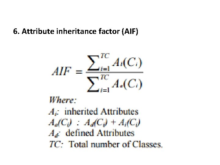 6. Attribute inheritance factor (AIF) 