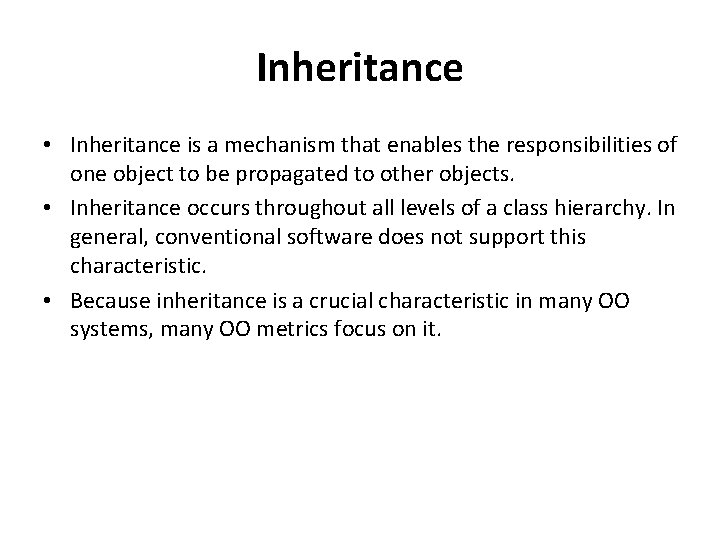 Inheritance • Inheritance is a mechanism that enables the responsibilities of one object to