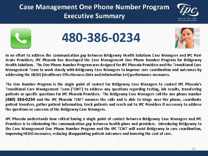 Case Management One Phone Number Program Executive Summary 480 -386 -0234 In an effort