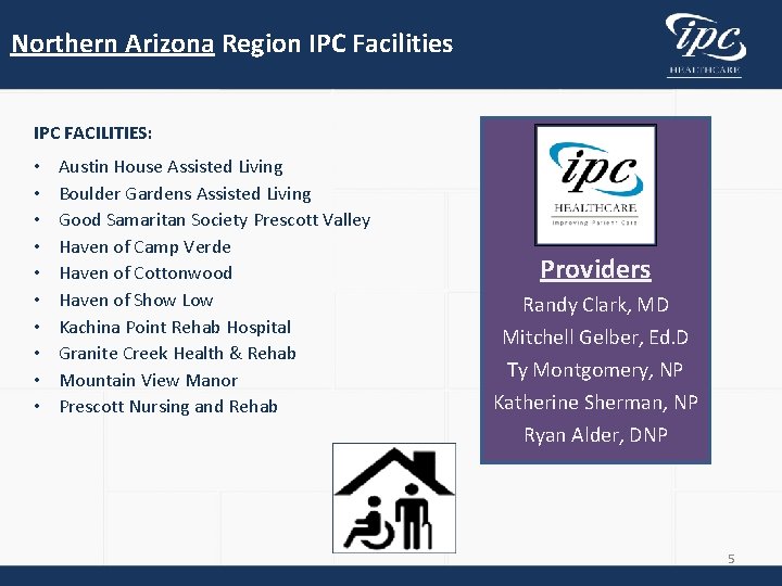 Northern Arizona Region IPC Facilities IPC FACILITIES: • • • Austin House Assisted Living