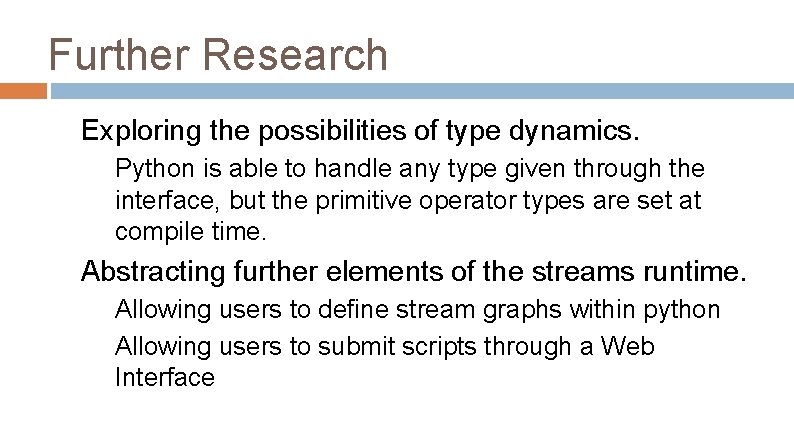 Further Research Exploring the possibilities of type dynamics. Python is able to handle any