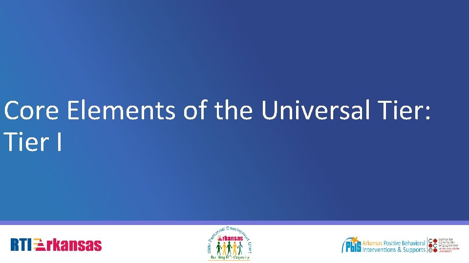 Core Elements of the Universal Tier: Tier I 