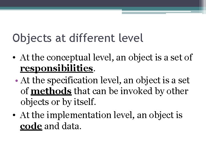 Objects at different level • At the conceptual level, an object is a set Objects at different level • At the conceptual level, an object is a set