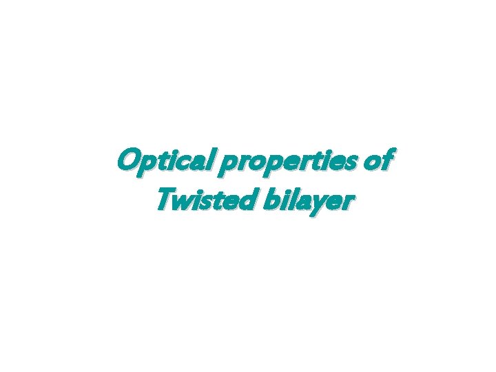 Optical properties of Twisted bilayer 