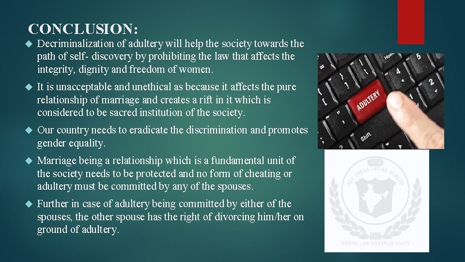 CONCLUSION: Decriminalization of adultery will help the society towards the path of self- discovery