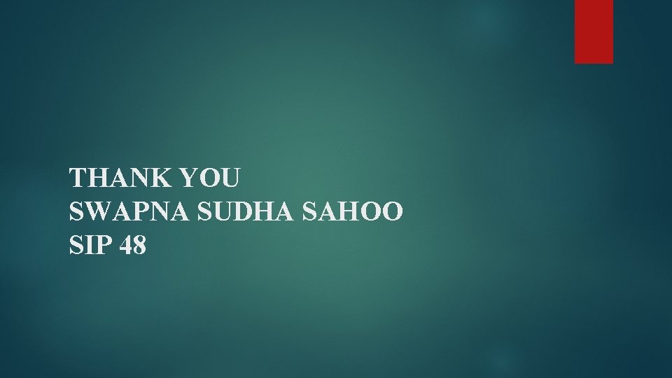 THANK YOU SWAPNA SUDHA SAHOO SIP 48 