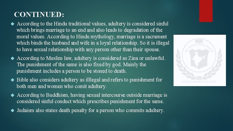 CONTINUED: According to the Hindu traditional values, adultery is considered sinful which brings marriage
