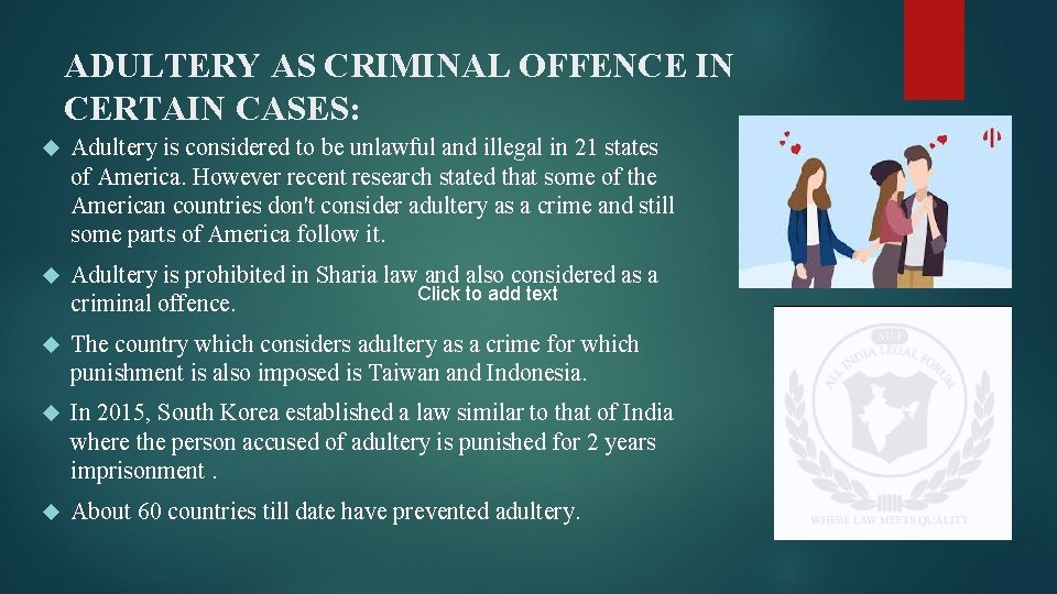 ADULTERY AS CRIMINAL OFFENCE IN CERTAIN CASES: Adultery is considered to be unlawful and