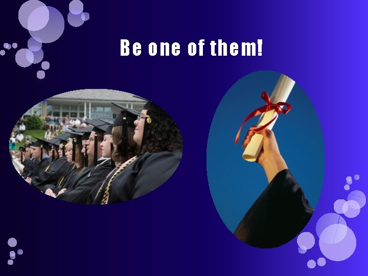 Be one of them! 
