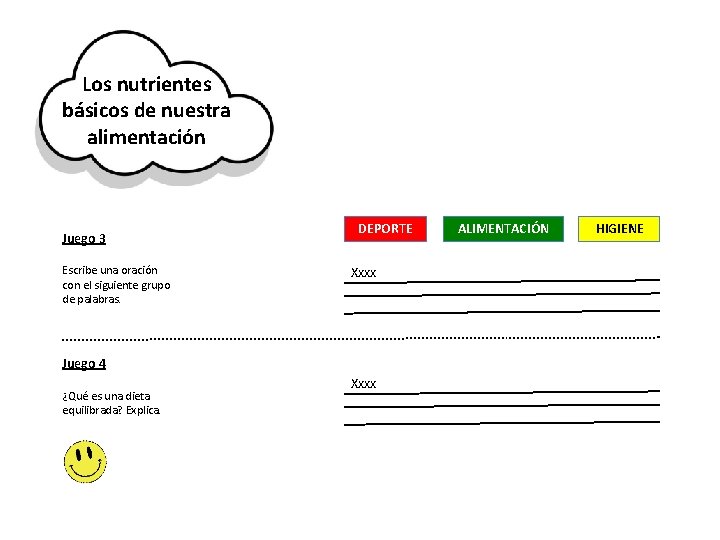 Los nutrientes básicos de nuestra alimentación Juego 3 Escribe una oración con el siguiente
