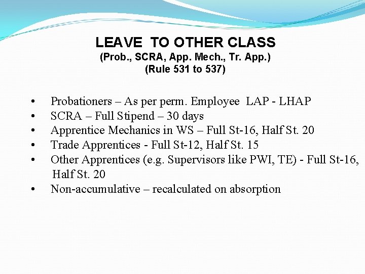 LEAVE TO OTHER CLASS (Prob. , SCRA, App. Mech. , Tr. App. ) (Rule