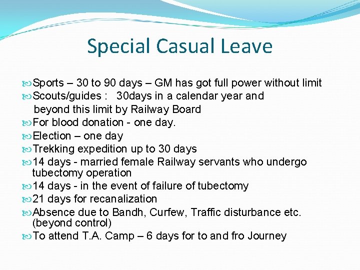 Special Casual Leave Sports – 30 to 90 days – GM has got full