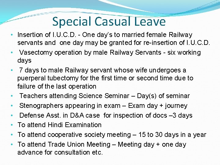 Special Casual Leave • Insertion of I. U. C. D. - One day’s to