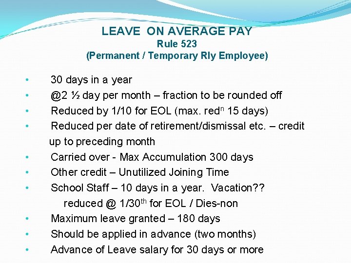 LEAVE ON AVERAGE PAY Rule 523 (Permanent / Temporary Rly Employee) • • •